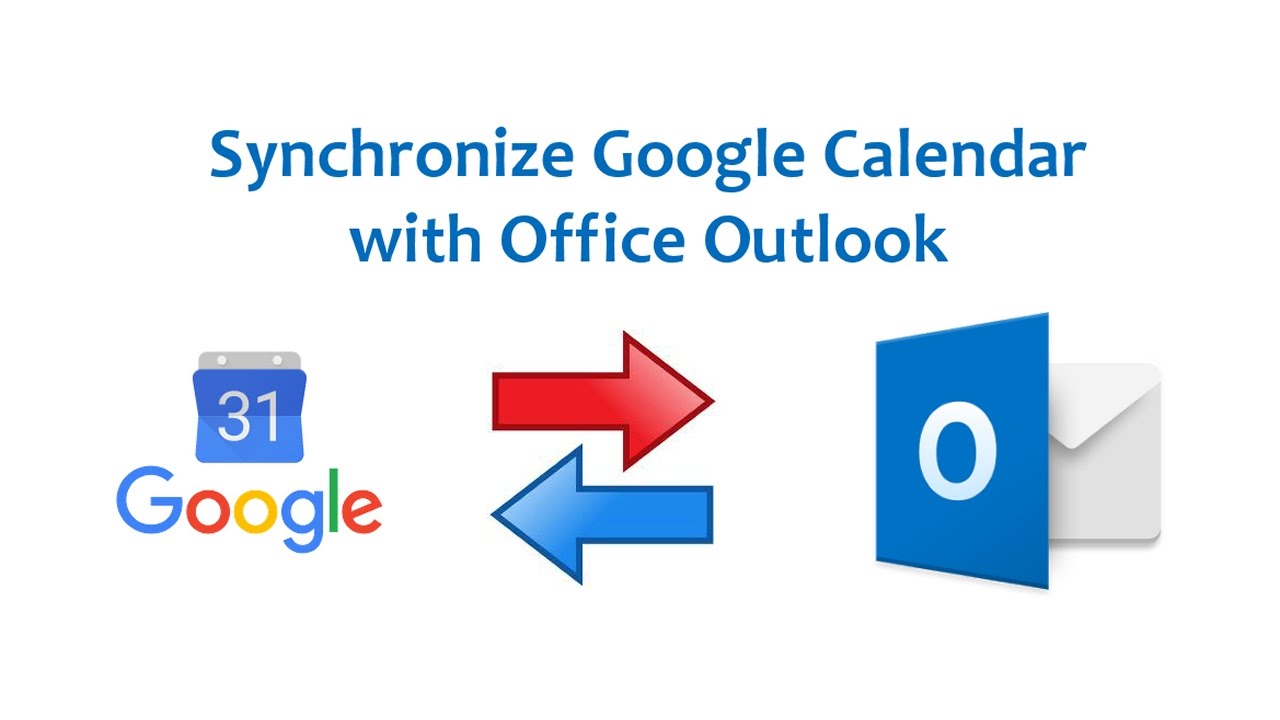 Google calendar synchronized with Outlook