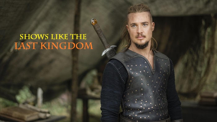 best series like the last kingdom